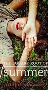 The Square Root of Summer by Harriet Reuter Hapgood